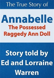 Annabelle: The Possessed Raggedy Ann Doll (Ed &amp; Lorraine Warren)