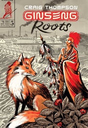 Ginseng Roots #5 (Craig Thompson)