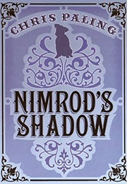 Nimrod&#39;s Shadow (Chris Paling)