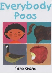 Everybody Poos (Taro Gomi)