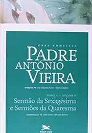 Sermão Da Sexagésima E Sermões Da Quaresma (Antônio Vieira)