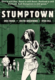 Stumptown, Vol 3 (Greg Rucka)