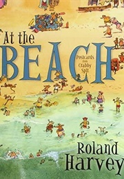 At the Beach: Postcards From Crabby Spit (Roland Harvey)