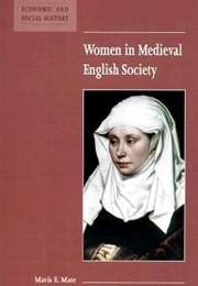 Women in Medieval English Society (Mavis E. Mate)