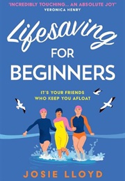 Lifesaving for Beginners (Josie Lloyd)