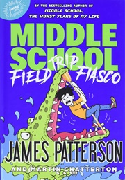 Field Trip Fiasco (James Patterson)