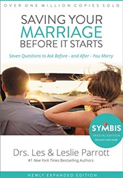 Saving Your Marriage Before It Starts (Les &amp; Leslie Parrot)