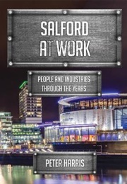 Salford at Work (Peter Harris)