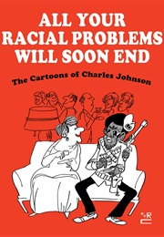 All Your Racial Problems Will Soon End (Charles Johnson)