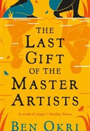 The Last Gift of Master Artists (Ben Okri)