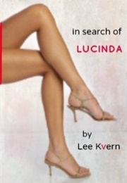 In Search of Lucinda (Lee Kvern)