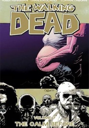 The Walking Dead Volume 7: The Calm Before (Robert Kirkman)