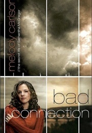 Bad Connection (Melody Carlson)