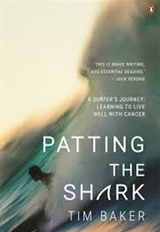 Patting the Shark (Tim Baker)