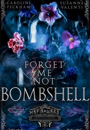 Forget-Me-Not Bombshell by Caroline Peckham