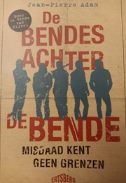 De Bendes Achter De Bende (Jean-Pierre Adam)