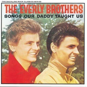 Songs Our Daddy Taught Us - The Everly Brothers