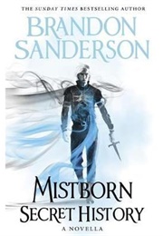 Secret History (Mistborn, #3.5) (Brandon Sanderson)