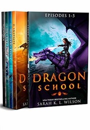 Dragon School (Sarah K.L. Wilson)