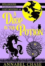 A Drop in the Potion (Annabel Chase)