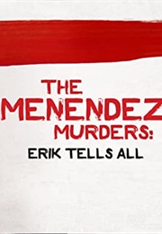 The Menendez Murders: Erik Tells All (2017)