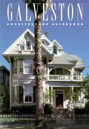 Galveston Architecture Guidebook (Ellen Beasley)