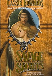 Savage Secrets (Cassie Edwards)