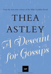 A Descant for Gossips (Thea Astley)