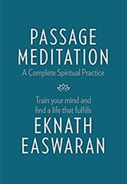 Passage Meditation (Eknath Easwaran)