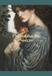 Pre-Raphaelite Sisters (Jan Marsh)