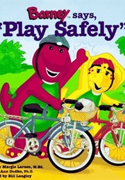 Barney Says Play Safely (Margie Larsen)