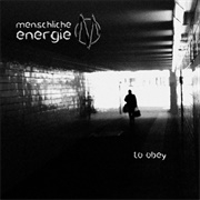 Menschliche Energie - To Obey