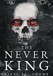 The Never King (Nikki St. Crowe)