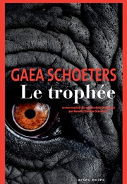 Le Trophée (Gaea Schoeters)