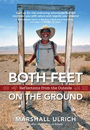 Both Feet on the Ground (Marshall Ulrich)