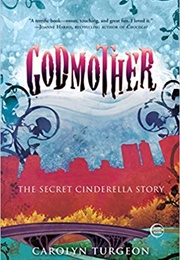 Godmother: The Secret Cinderella Story (-)