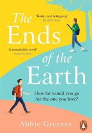 The Ends of the Earth (Abbie Greaves)