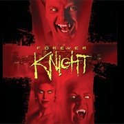 &quot;Forever Knight&quot; (1992-1996)