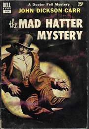 The Mad Hatter Mystery (John Dickson Carr)