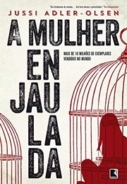 A Mulher Enjaulada - Departamento Q - Vol. 1 (Jussi Adler Olsen)