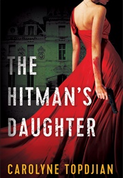 The Hitman&#39;s Daughter (Carolyne Topdjian)