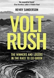 Volt Rush: The Winners and Losers in the Race to Go Green (Henry Sanderson)