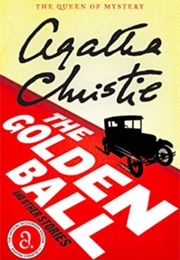 The Golden Ball and Other Stories (Agatha Christie)