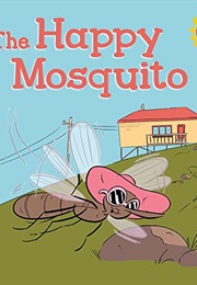 The Happy Mosquito (Nadia Sammurtok)