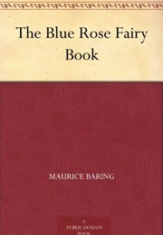 The Blue Rose Fairy Book (Maurice Baring)