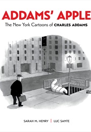 Addam&#39;s Apple: The New York Cartoons of Charles Addams (Sarah M Henry)