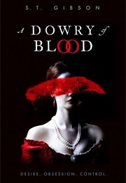 A Dowry of Blood (S. T. Gibson)