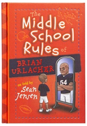 The Middle School Rules of Brian Urlacher (Sean Jensen)