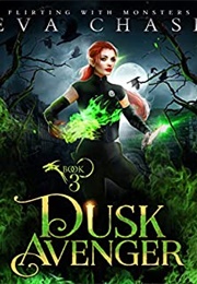 Dusk Avenger (Flirting With Monsters, #3) (Eva Chase)