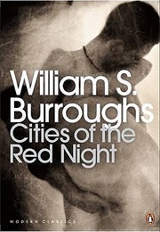 Cities of the Red Night (William S. Burroughs)